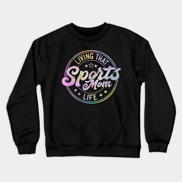 Funny Living That Sports Mom Life Mothers Day Sports Mama Mommy Crewneck Sweatshirt by weirdboy